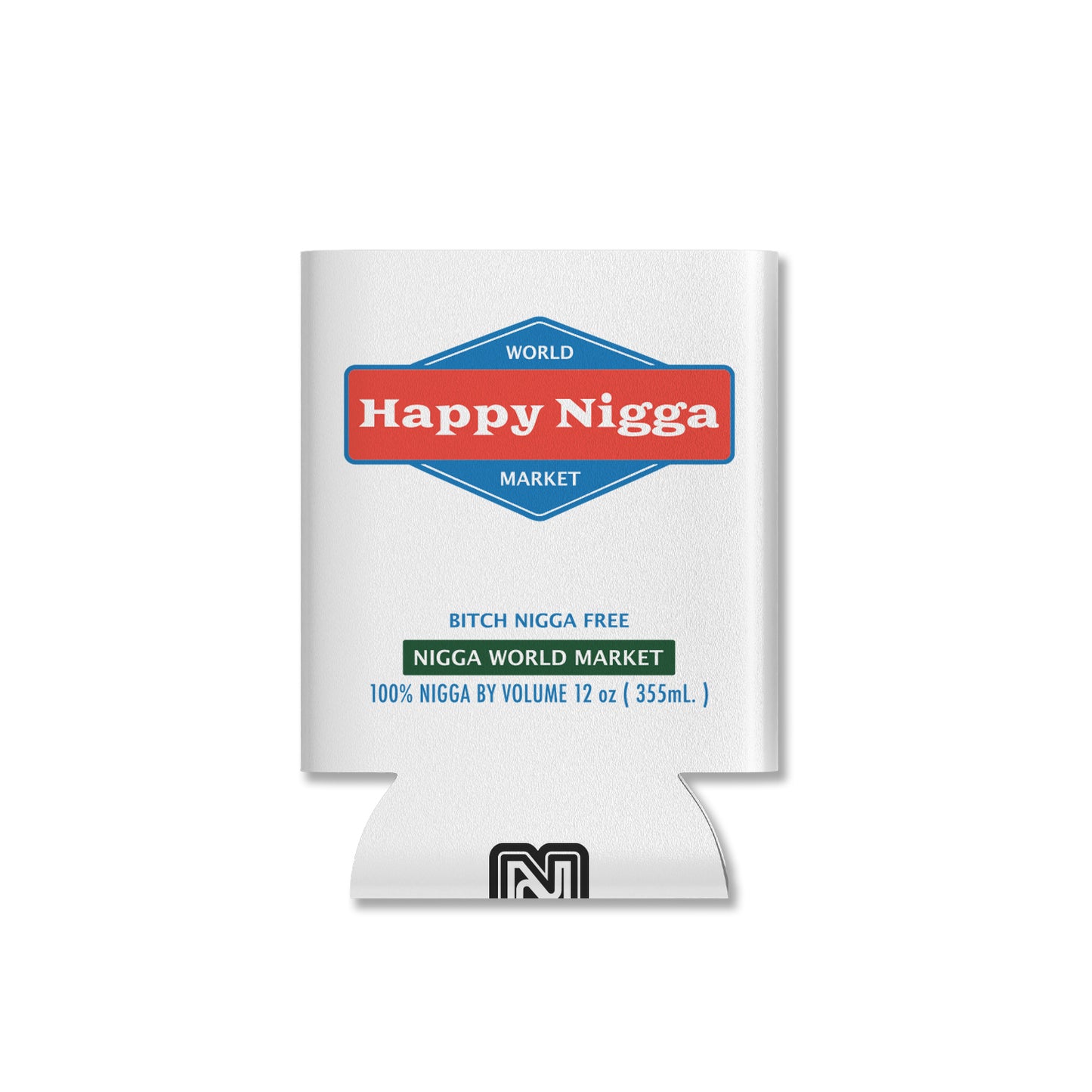 Happy Nigga Koozie