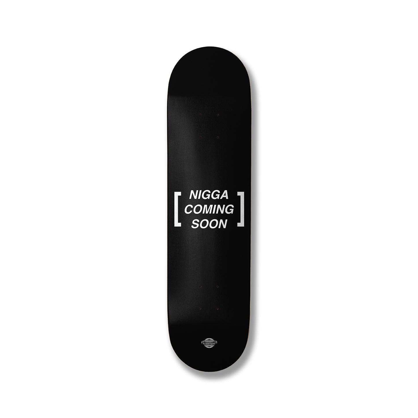 Nigga Board #003 (Coming Soon)