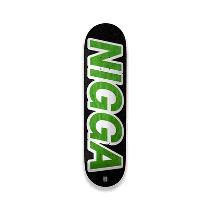 Black Nigga Board Skateboard Deck