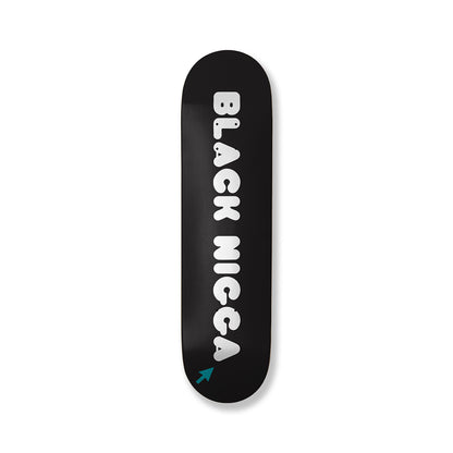 Black Nigga Skateboard Deck
