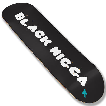 Black Nigga Skateboard Deck