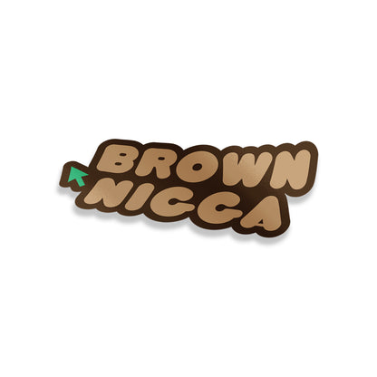 Brown Nigga Sticker