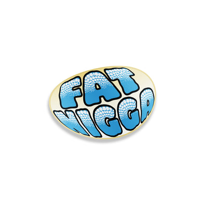 Fat Nigga Sticker