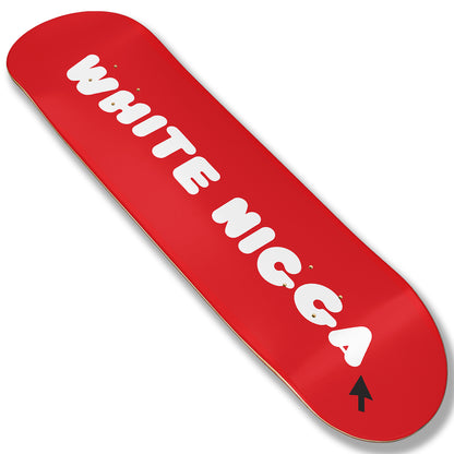 White Nigga Skateboard Deck